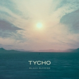 Tycho - Black Sunrise '2014
