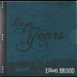 Elliott Brood - Days Into Years '2011