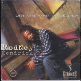 Rodney Kendrick - Last Chance For Common Sense '1996