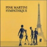 Pink Martini - Sympathique '1999 - Album