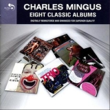 Charles Mingus - Eight Classic Albums '2011