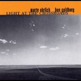 Marty Ehrlich  &  Ben Goldberg - Light At The Crossroads '1997
