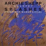 Archie Shepp Quartet - Splashes '1987