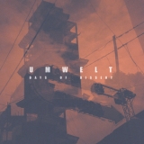 Umwelt - Days Of Dissent  '2016