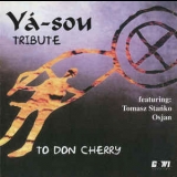 Ya-sou Feat. Tomasz Stanko, Osjan - Tribute To Don Cherry '1997