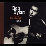 Bob Dylan - Live At The Gaslight 1962 '2005