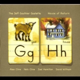 The Jeff Gauthier Goatette - House Of Return '2008