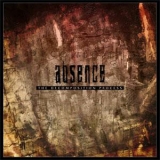 The Absence - The Decomposition Process '2006