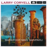 Larry Coryell - Barefoot Man: Sanpaku '2016