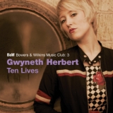 Gwyneth Herbert - Ten Lives '2008