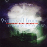 Exploding Star Orchestra - We Are All From Somewhere Else '2007