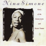 Nina Simone - Saga Of The Good Life And Hard Times '1997
