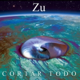 Zu - Cortar Todo  '2015