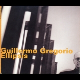 Guillermo Gregorio - Ellipsis '1997