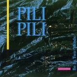 Pili Pili  - Be In Two Minds [vinyl rip, 16-44] '1988