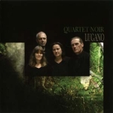 Quartet Noir - Lugano '2005