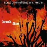Scott Gwinnell Jazz Orchestra - Brush Fire '2009