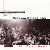 Rahsaan Roland Kirk - I, Eye, Aye '1972