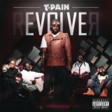 T-Pain - Revolver '2011