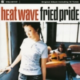 Fried Pride - Heatwave '2003