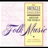 Swingle Singers & Around The World - A Folk Song Collection '1991