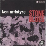 Ken Mcintyre - Stone Blues '1960