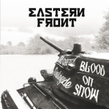 Eastern Front - Blood On Snow '2010