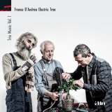 Franco D'andrea Electric Tree - Trio Music Vol. I  '2016