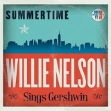 Willie Nelson - Summertime: Willie Nelson Sings Gershwin '2016