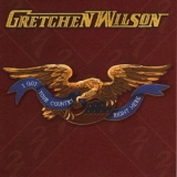 Gretchen Wilson - I Got Your Country Right Here '2010