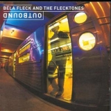 Béla Fleck & The Flecktones - Outbound '2000 - Album