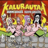 Kalurautaa - Suomiseksia Heavy-Special '2004