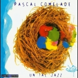 Pascal Comelade - Un Tal Jazz '1997 - Album