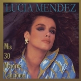 Lucia Mendez - Mis 30 Mejores Canciones (2CD) '1998