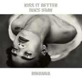Rihanna - Kiss It Better (Dance Remix) '2016