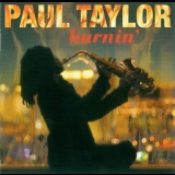 Paul Taylor - Burnin' '2009 - Album