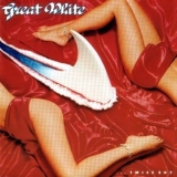 Great White - ...Twice Shy '1989
