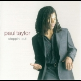 Paul Taylor - Steppin' Out '2003