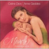 Celine Dion & Anne Geddes - Miracle (a Celebration Of New Life) - Collector's Edition '2004