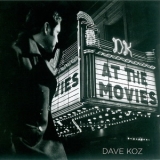 Dave Koz - At The Movies '2007