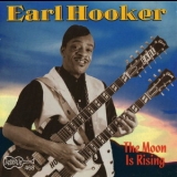 Earl Hooker - The Moon Is Rising '1969