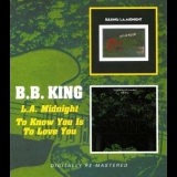 B.B. King - L.A. Midnight / To Know You Is To Love You '2009