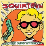 Squirtgun - Another Sunny Afternoon '1997