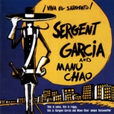 Sergent Garcia And Manu Chao - Viva El Sargento '2003