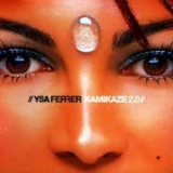 Ysa Ferre - Kamikaze 2.0 '2008