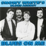 Snowy White's Blues Agency - Blues On Me '2009 - Album