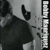 Bobby Manriquez - Prayin' The Blues '2004