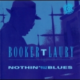Booker T. Laury - Nothin' But The Blues '1994