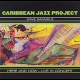 Caribbean Jazz Project - Here And Now - Live In Concert '2005