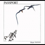 Passport - Blue Tattoo '1981 - Album